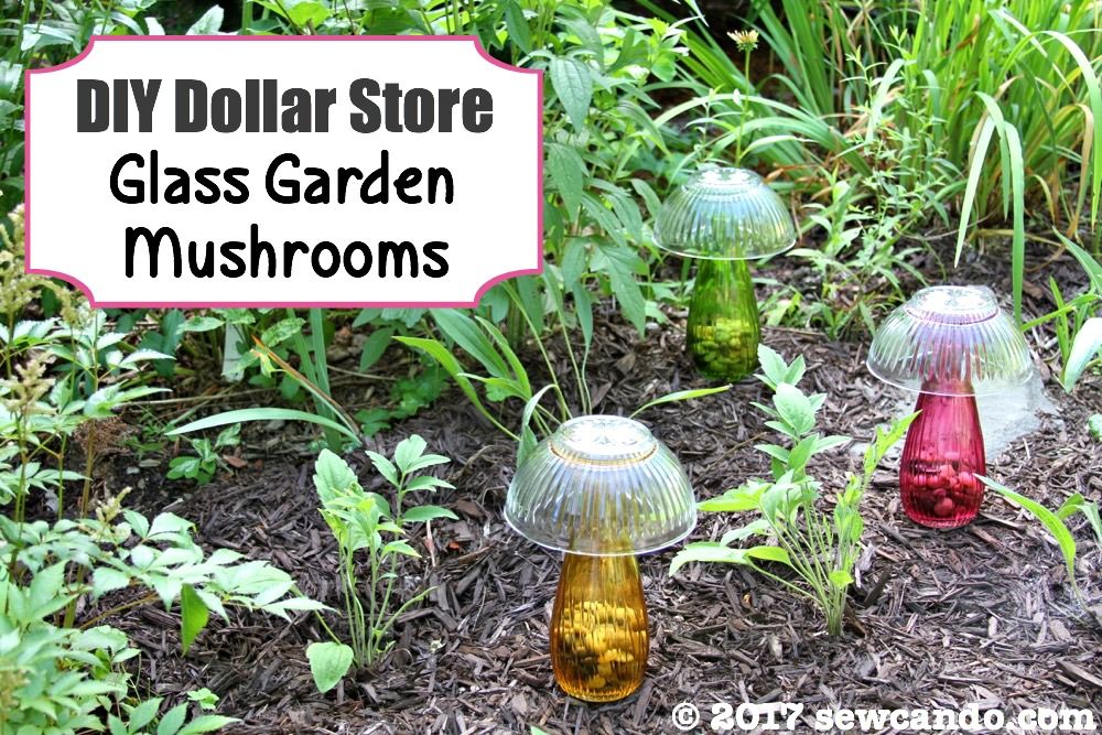 Sew Can Do DIY Dollar Store Glass Garden Mushrooms